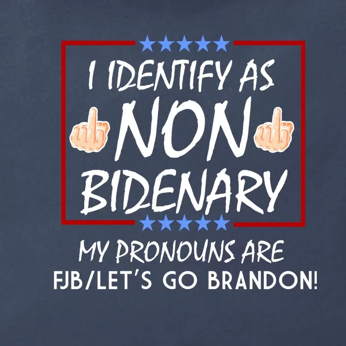 I Identify As Non Bidenary Funny My Pronouns Are FJB Lets Go Brandon Zip Tote Bag