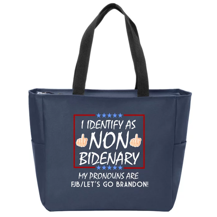 I Identify As Non Bidenary Funny My Pronouns Are FJB Lets Go Brandon Zip Tote Bag