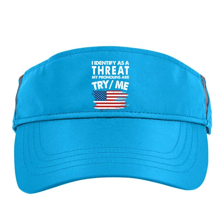 I Identify As A Threat My Pronouns Are Try Me Adult Drive Performance Visor