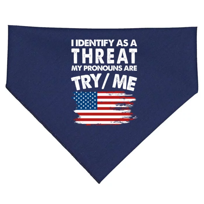 I Identify As A Threat My Pronouns Are Try Me USA-Made Doggie Bandana