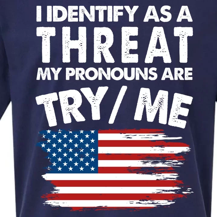 I Identify As A Threat My Pronouns Are Try Me Sueded Cloud Jersey T-Shirt