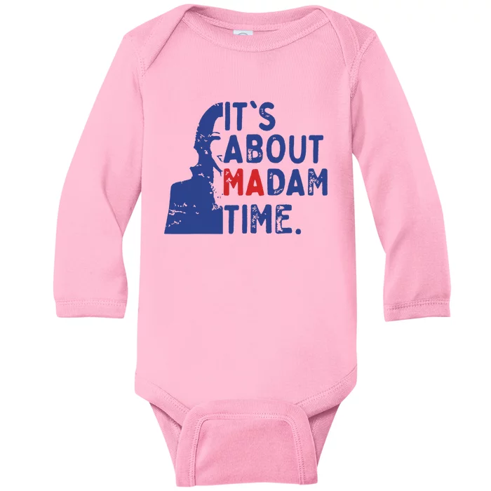 Its Is About Madam Time Election 2024 Harris Funny Baby Long Sleeve Bodysuit