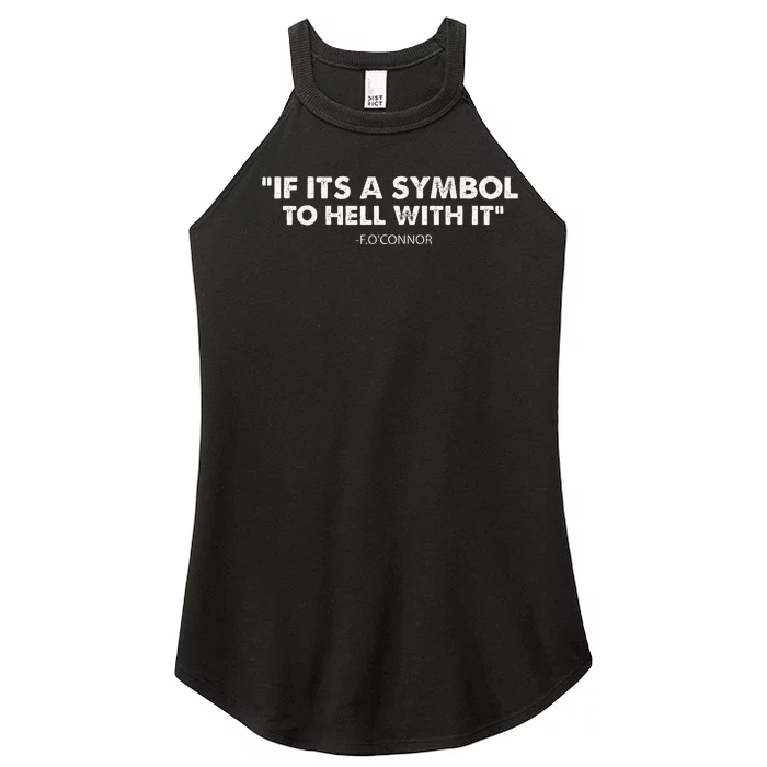 If ItS A Symbol To Hell With It Women’s Perfect Tri Rocker Tank