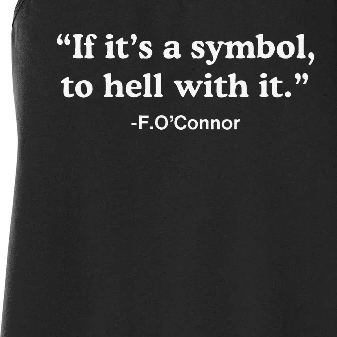 If ItS A Symbol To Hell With It Women's Racerback Tank