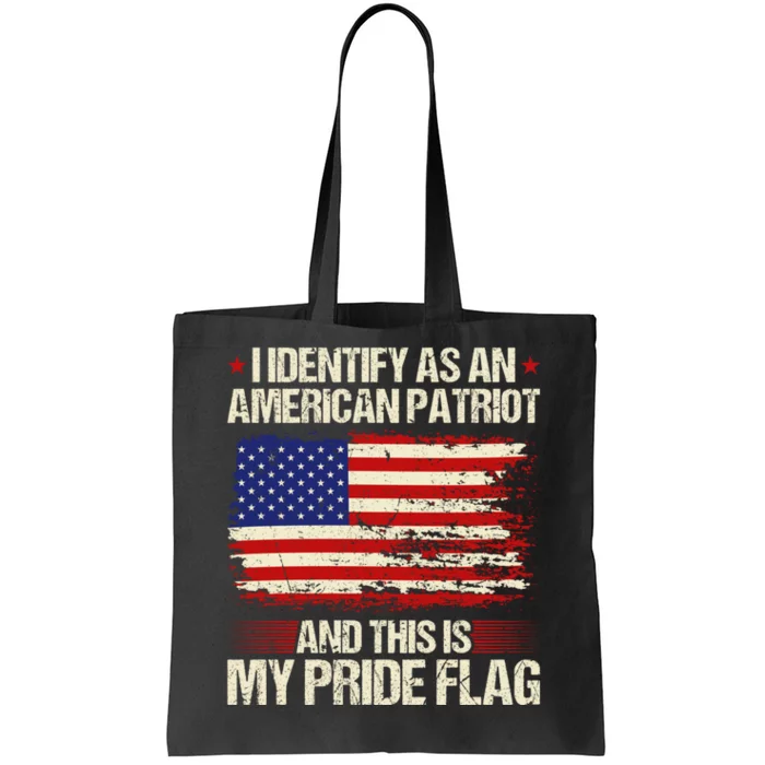 I Identify As An American Patriot This Is My Pride Flag Tote Bag