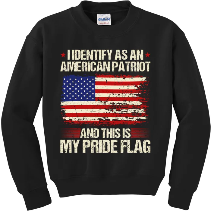 I Identify As An American Patriot This Is My Pride Flag Kids Sweatshirt