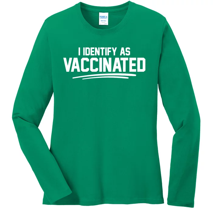 I Identify As Vaccinated Ladies Long Sleeve Shirt