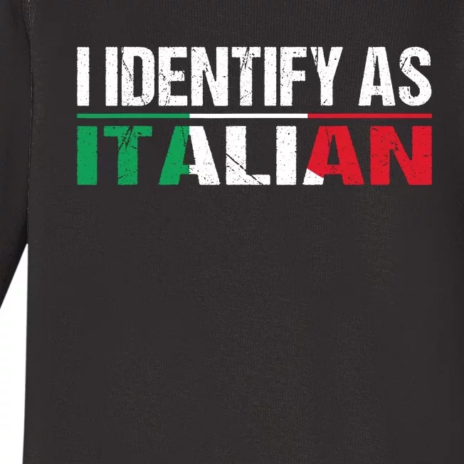 I Identify As Italian Baby Long Sleeve Bodysuit