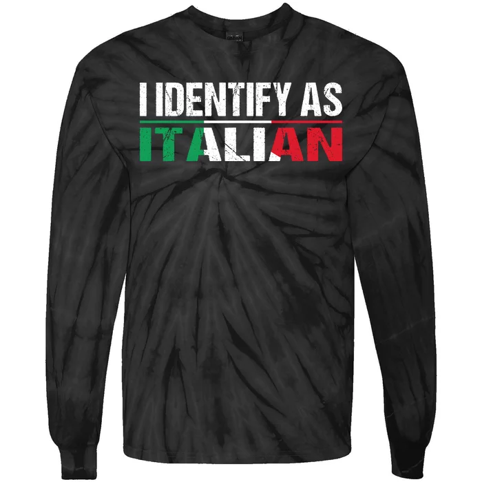 I Identify As Italian Tie-Dye Long Sleeve Shirt