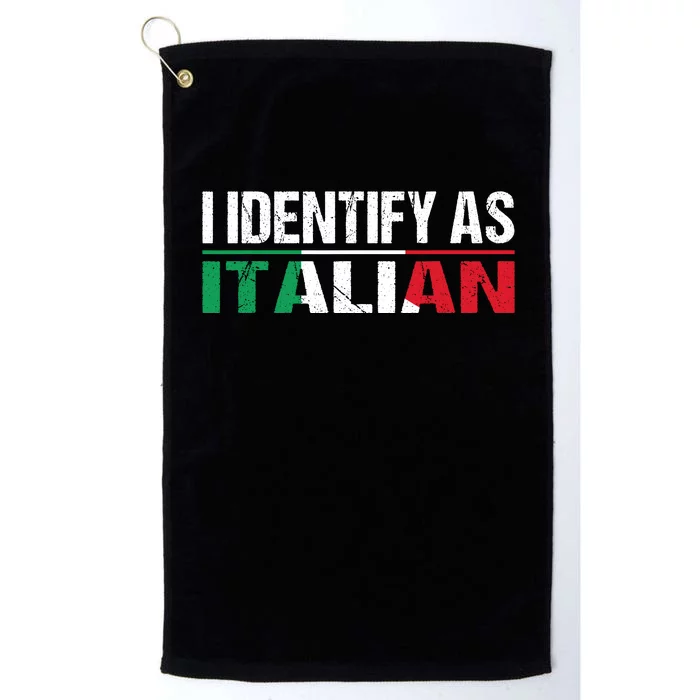 I Identify As Italian Platinum Collection Golf Towel