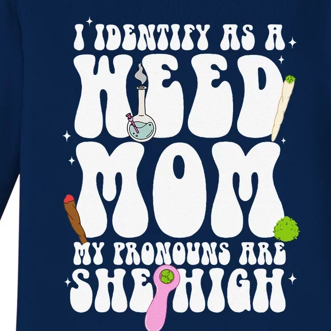 I Identify As A Weed Mom Funny Mom Mothers Day Weed Smoking Baby Long Sleeve Bodysuit