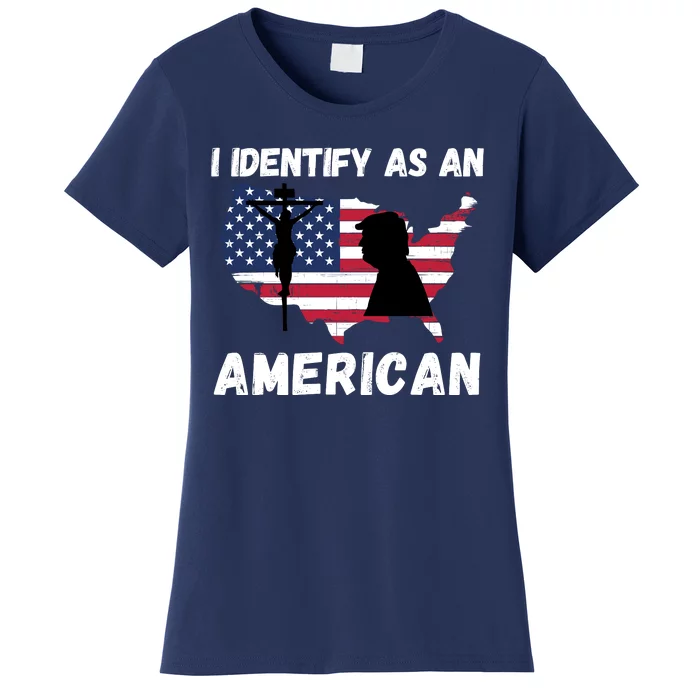 I Identify As An American, 4th Of July USA Flag, Trump 2024 Women's T-Shirt