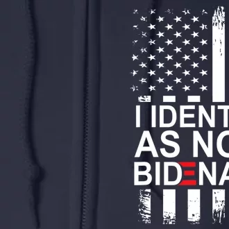 I Identify As Non Bidenary Anti Joe Biden Full Zip Hoodie