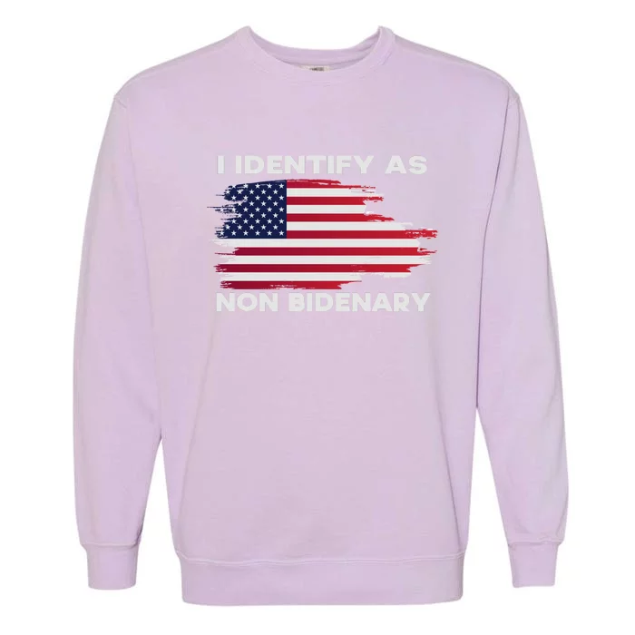 I Identify As Non Bidenary Patriot American Flag Garment-Dyed Sweatshirt