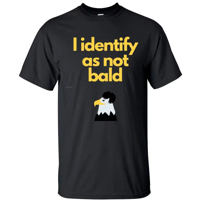 I Identify As Not Bald Funny Novelty Gift For Dads Premium Tall T-Shirt