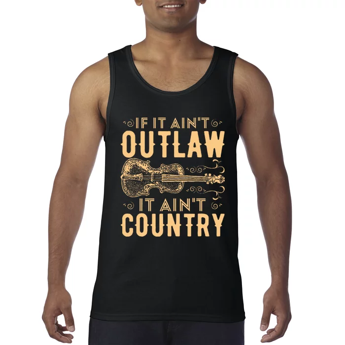 If It Aint Outlaw It Aint Country Country Music Tank Top