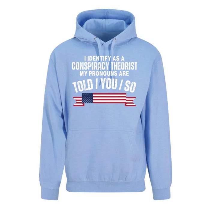 I Identify As A Conspiracy Theorist My Pronouns Are Told You So Unisex Surf Hoodie