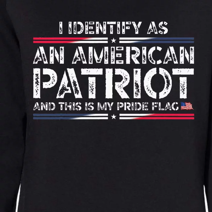 I Identify As An American Patriot Womens California Wash Sweatshirt