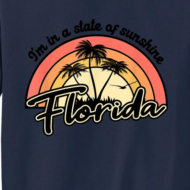 I'm In A State Of Sunshine Florida Beach Sun Tall Sweatshirt