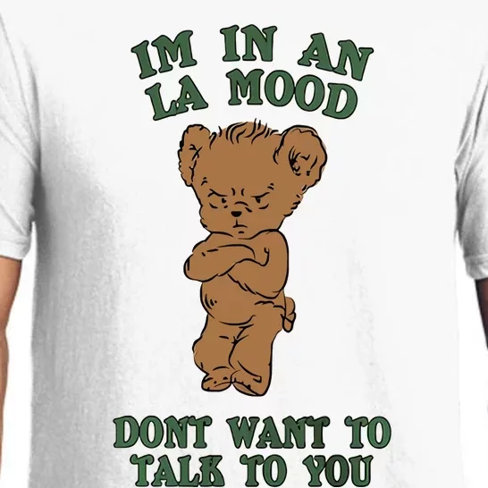 I'm In An La Mood Don't Want To Talk To You Angry Bear Cute Gift Idea Pajama Set