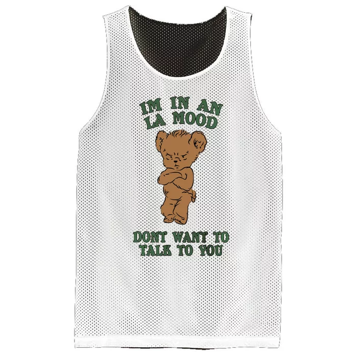 I'm In An La Mood Don't Want To Talk To You Angry Bear Cute Gift Idea Mesh Reversible Basketball Jersey Tank