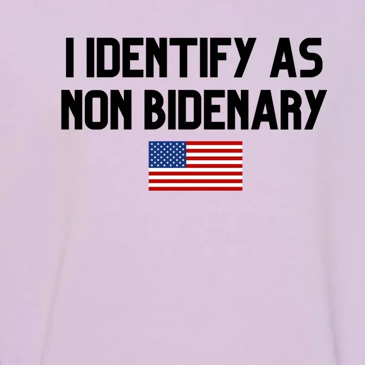 I Identify As Non Bidenary Garment-Dyed Sweatshirt