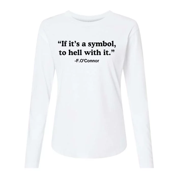 If ItS A Symbol To Hell With It Womens Cotton Relaxed Long Sleeve T-Shirt