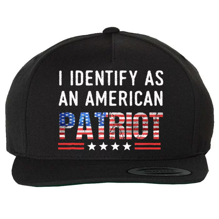 I Identify As An American Patriot Veterans & Patriotism Wool Snapback Cap