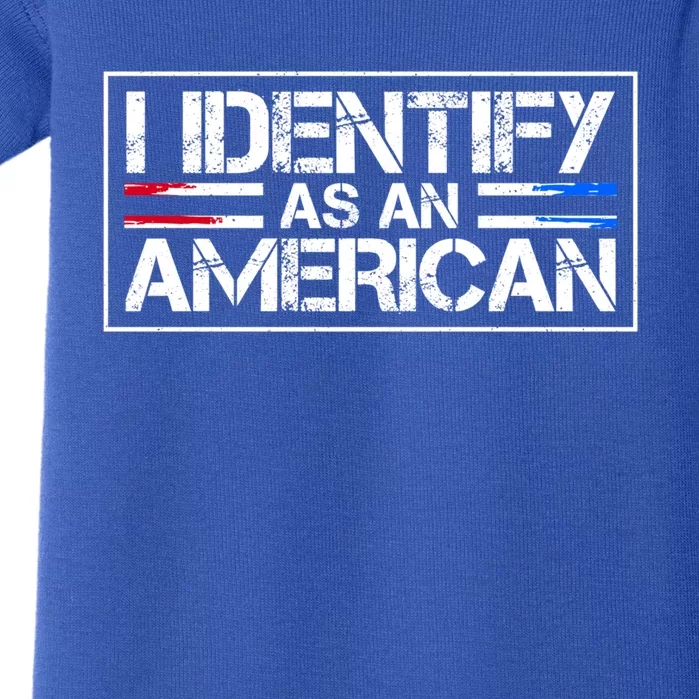 I Identify As An American No Identity Politics Usa Flag Great Gift Baby Bodysuit