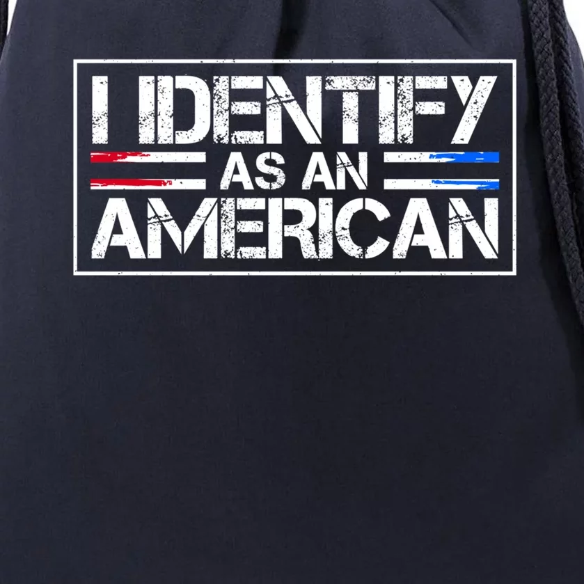 I Identify As An American No Identity Politics Usa Flag Great Gift Drawstring Bag