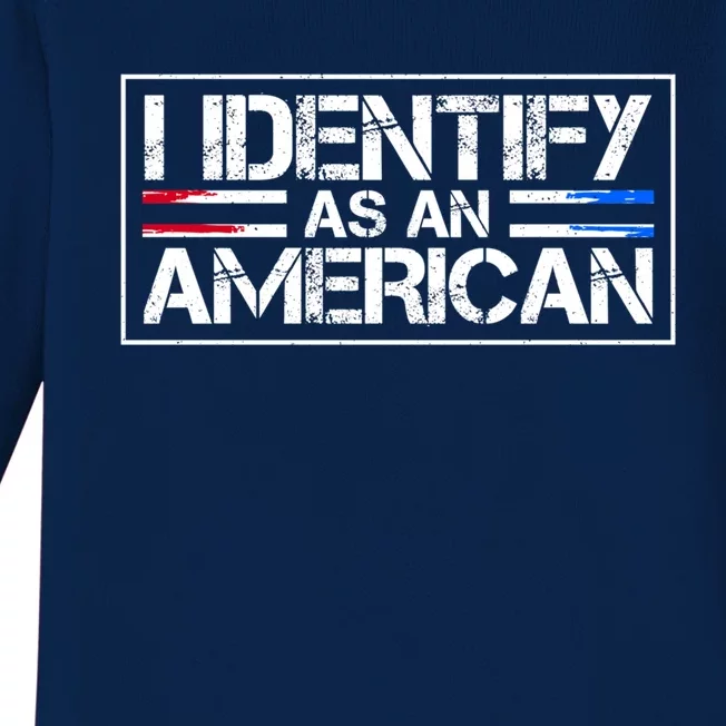 I Identify As An American No Identity Politics Usa Flag Great Gift Baby Long Sleeve Bodysuit