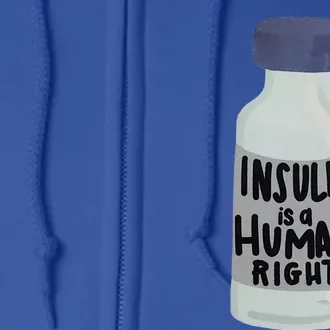 Insulin Is A Hu Right Diabetes Awareness Insulin Medicine Gift Full Zip Hoodie