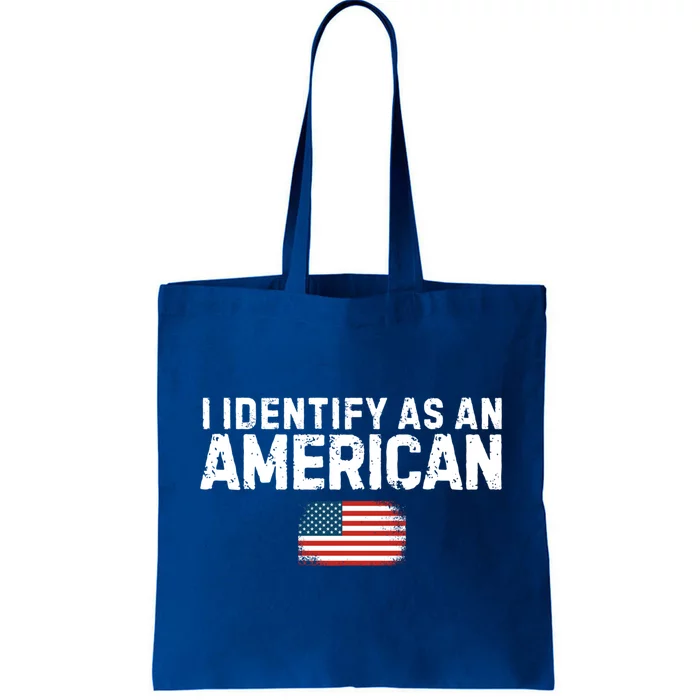 I Identify As An American Us Flag Patriot Funny Gift Politics Gift Tote Bag