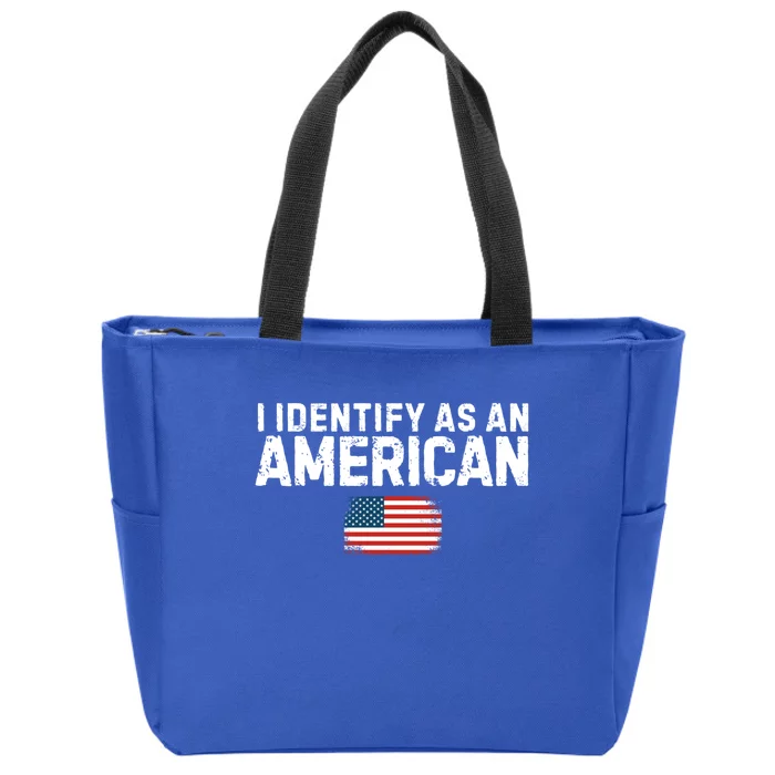 I Identify As An American Us Flag Patriot Funny Gift Politics Gift Zip Tote Bag