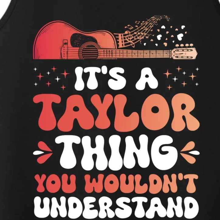 It Is A Taylor Thing You Would Not Understand Retro Gift Performance Tank