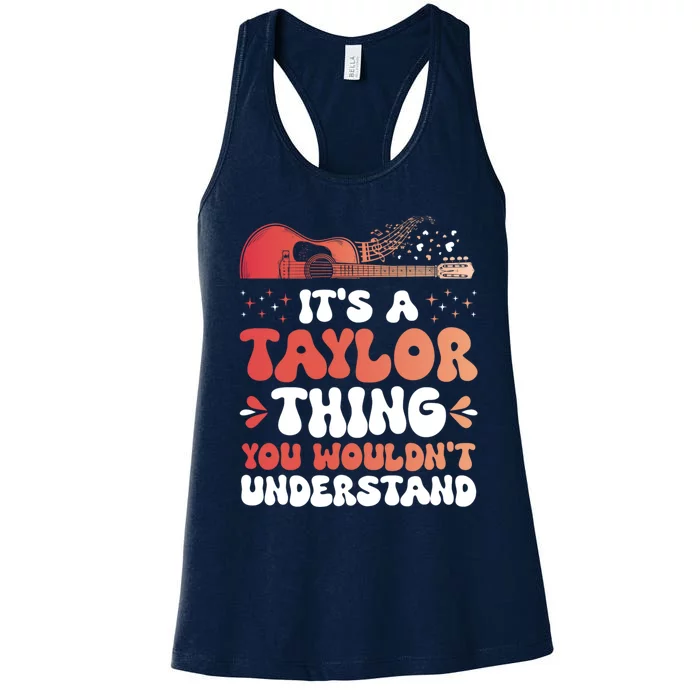 It Is A Taylor Thing You Would Not Understand Retro Gift Women's Racerback Tank