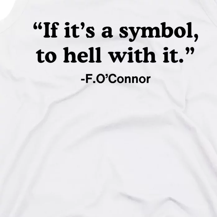 If ItS A Symbol To Hell With It Tank Top