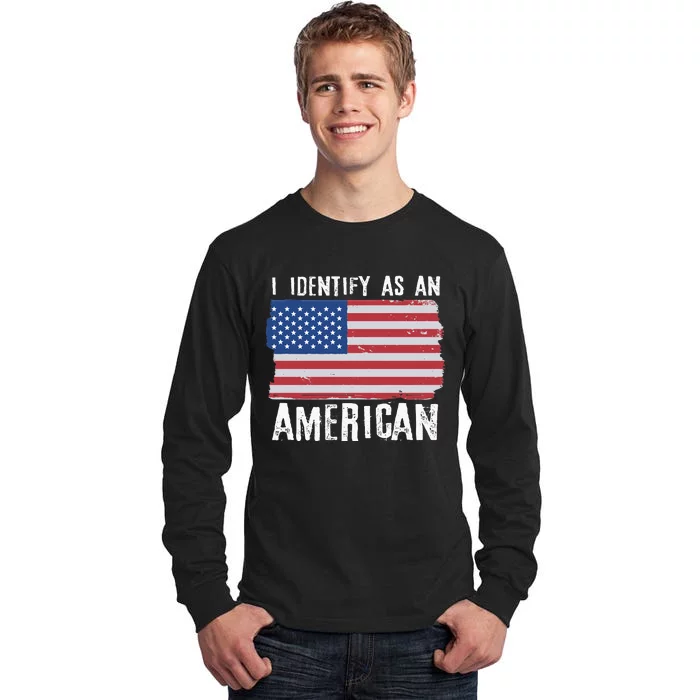 I Identify As An American Proud US American Tall Long Sleeve T-Shirt