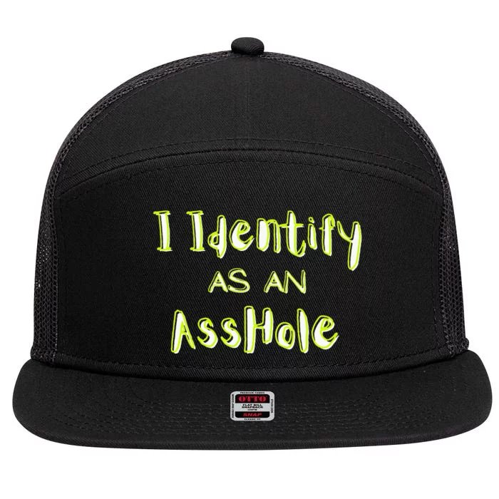 I Identify As An Asshole Humor 7 Panel Mesh Trucker Snapback Hat