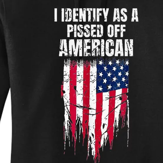 I Identify As A Pissed Off American Women's Pullover Hoodie