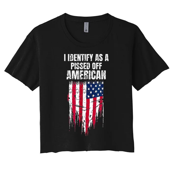 I Identify As A Pissed Off American Women's Crop Top Tee