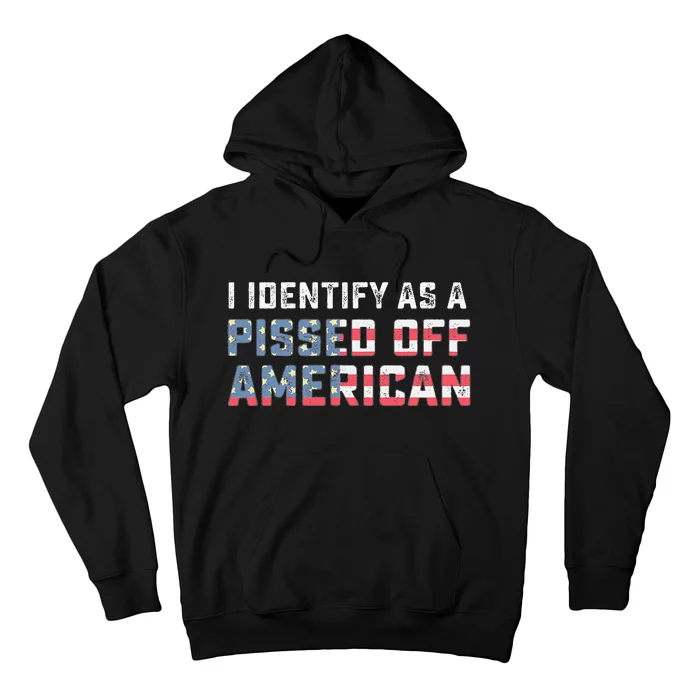 I Identify As A Pissed Off American Hoodie