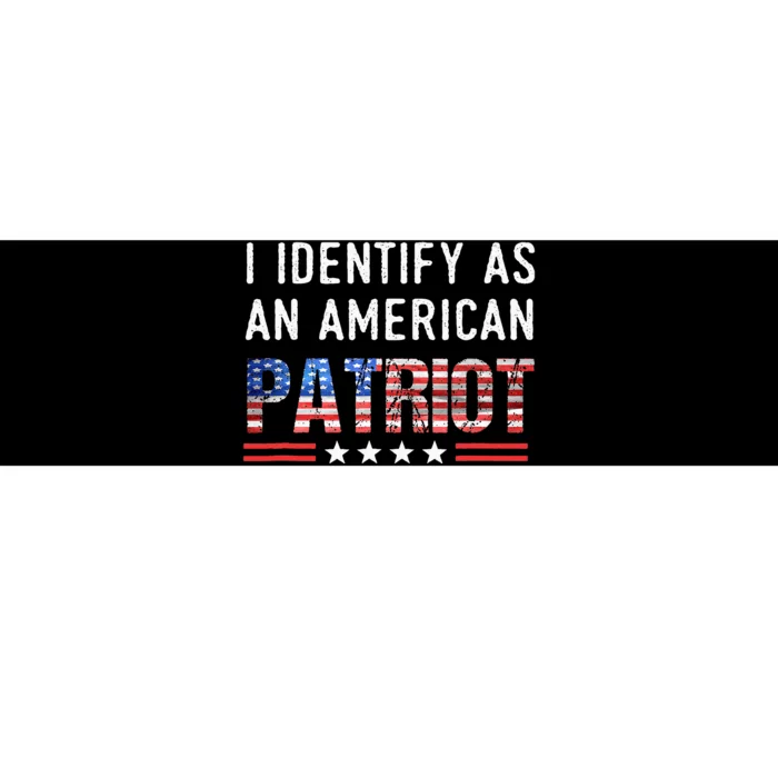 I Identify As An American Patriot Veterans & Patriotism Bumper Sticker