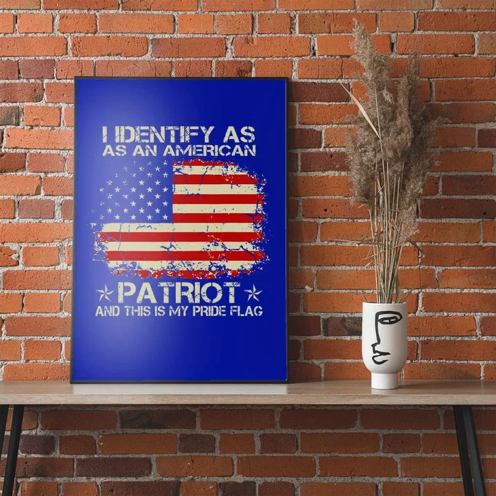 I Identify As An American Patriot And This Is My Pride Flag Poster