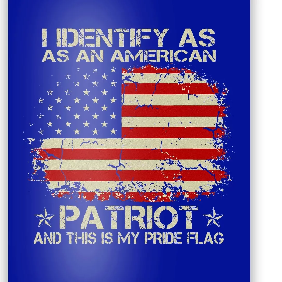 I Identify As An American Patriot And This Is My Pride Flag Poster