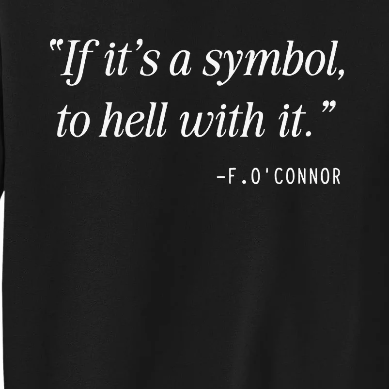 If ItS A Symbol To Hell With It Catholic John 6 Roumie Tall Sweatshirt