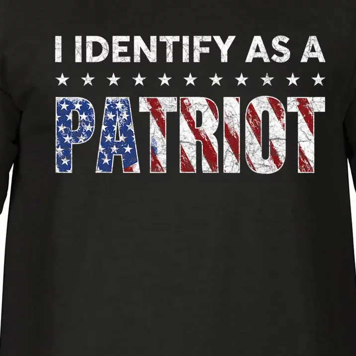 I Identify As A Patriot American Flag Patriotism Patriotic Comfort Colors T-Shirt