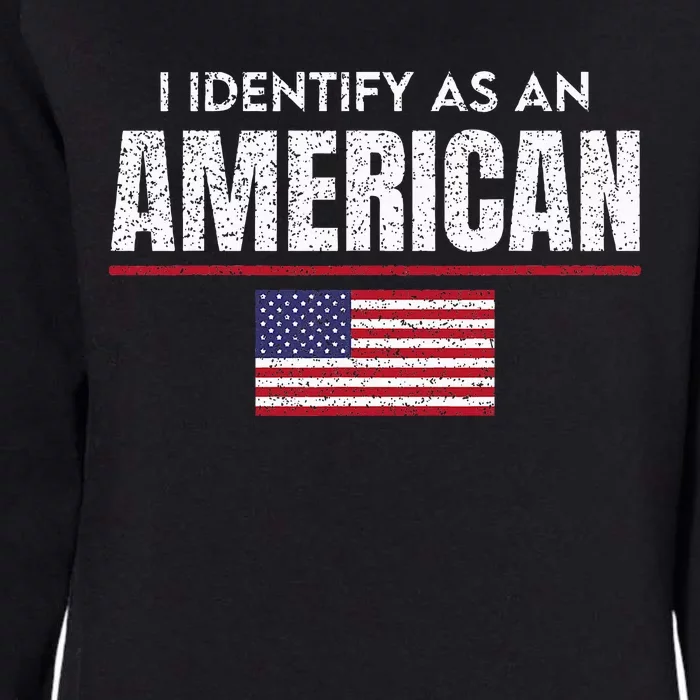 I Identify As An American No Identity Politics Usa Flag Womens California Wash Sweatshirt