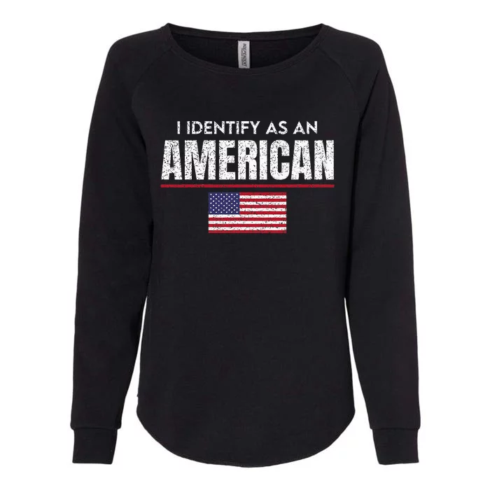 I Identify As An American No Identity Politics Usa Flag Womens California Wash Sweatshirt