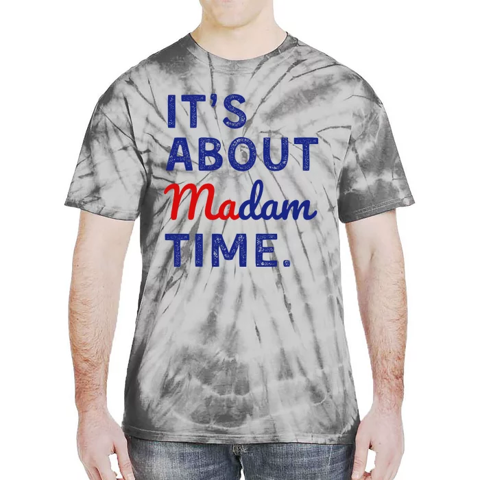 ItS Is About Madam Time Tie-Dye T-Shirt